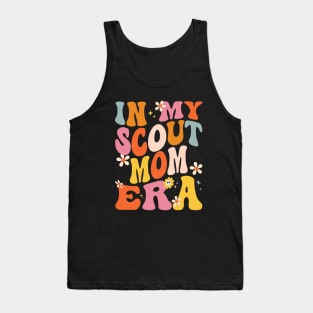 In My Scout Mom Era Funny Scout Mom Mother's Day Groovy Tank Top